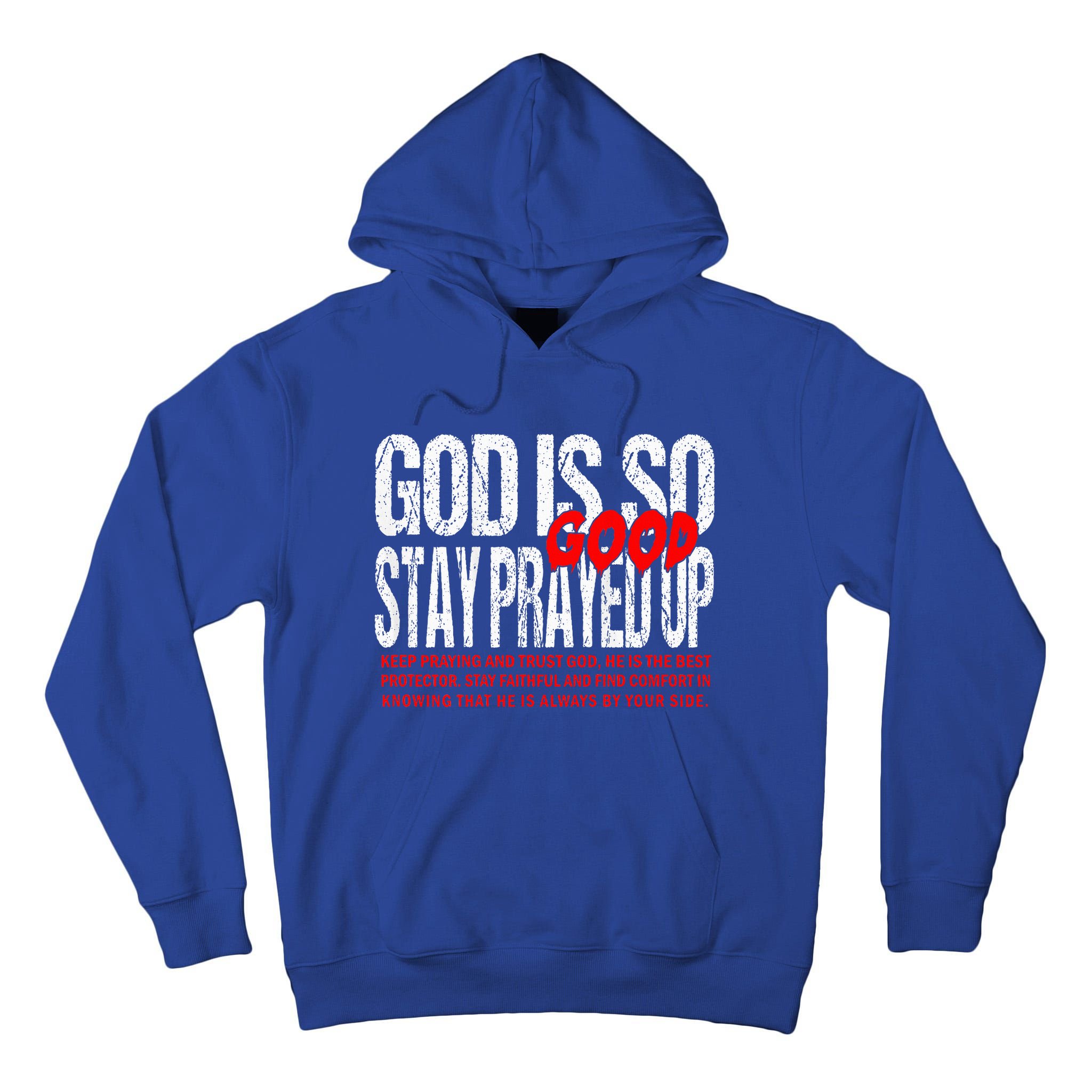 God Is So Good Stay Prayed Up Tall Hoodie