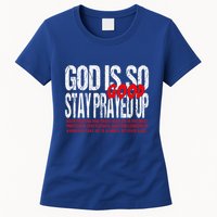 God Is So Good Stay Prayed Up Womens T-Shirt