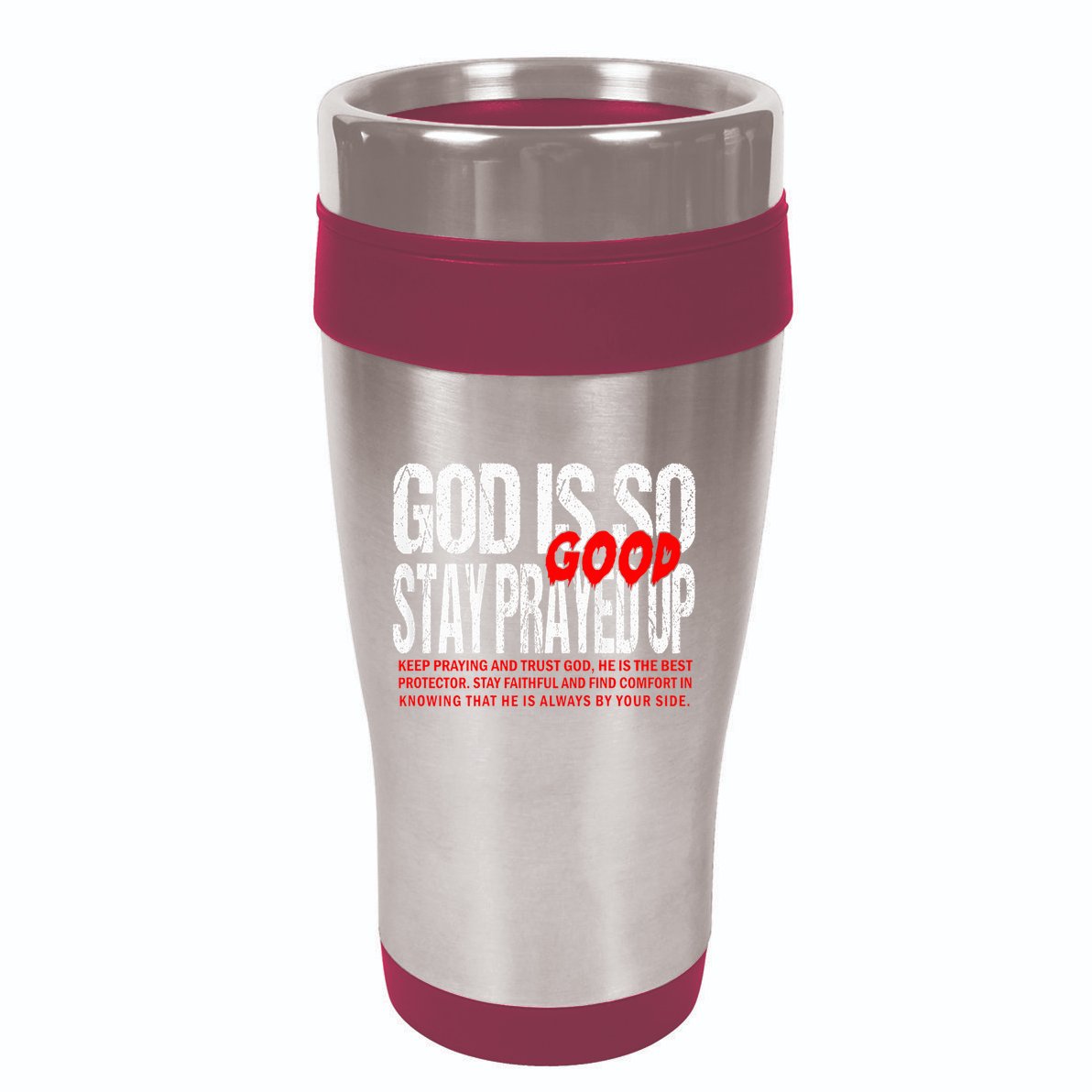 God Is So Good Stay Prayed Up 16oz Travel Tumbler
