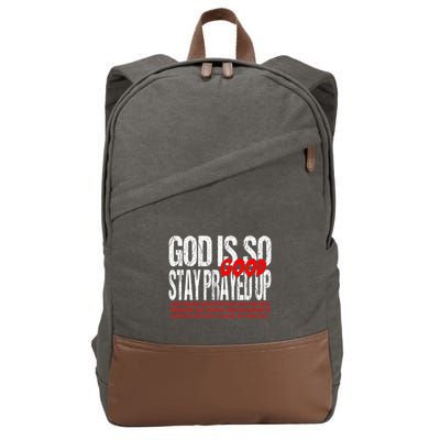 God Is So Good Stay Prayed Up Cotton Canvas Backpack