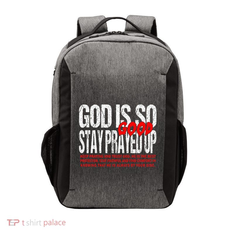 God Is So Good Stay Prayed Up Vector Backpack