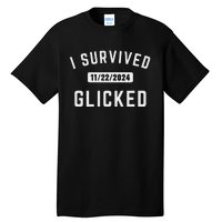 Glicked I Survived Glicked Wickiator 2024 Tall T-Shirt