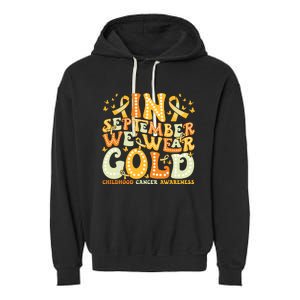 Groovy In September We Wear Gold Childhood Cancer Awareness Garment-Dyed Fleece Hoodie