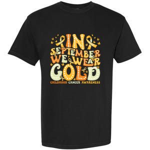 Groovy In September We Wear Gold Childhood Cancer Awareness Garment-Dyed Heavyweight T-Shirt