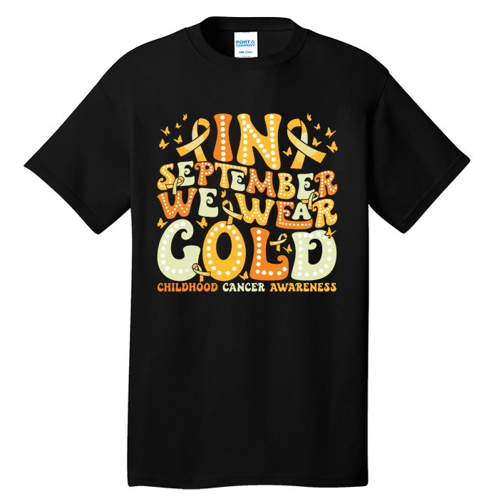 Groovy In September We Wear Gold Childhood Cancer Awareness Tall T-Shirt