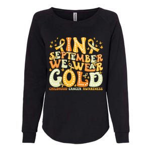 Groovy In September We Wear Gold Childhood Cancer Awareness Womens California Wash Sweatshirt