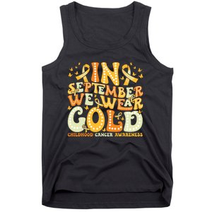 Groovy In September We Wear Gold Childhood Cancer Awareness Tank Top