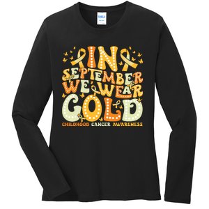 Groovy In September We Wear Gold Childhood Cancer Awareness Ladies Long Sleeve Shirt