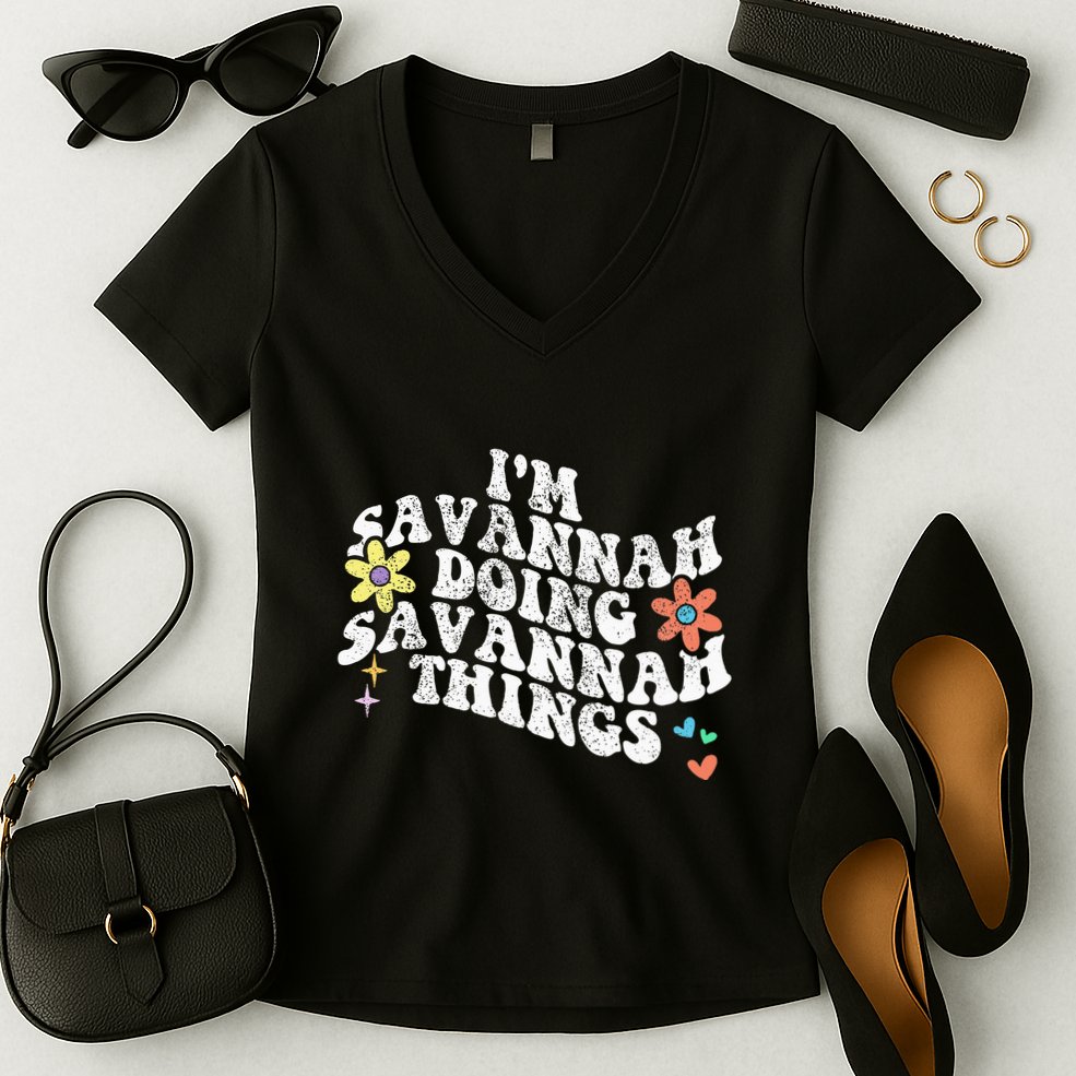 Groovy Im Savannah Doing Savannah Things Funny MotherS Day Women's V-Neck T-Shirt