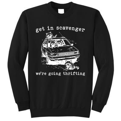 Get In Scavanger We Are Going Thrifting Sweatshirt