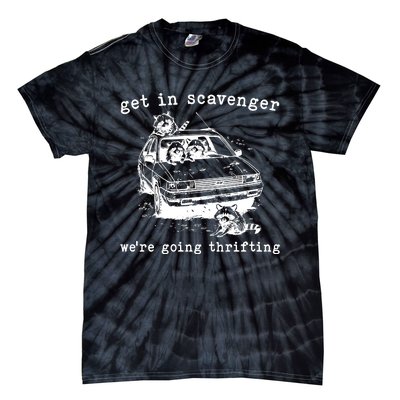 Get In Scavanger We Are Going Thrifting Tie-Dye T-Shirt