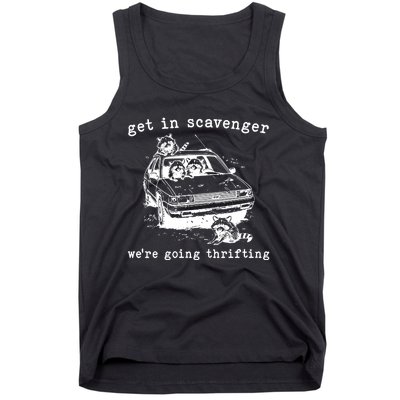 Get In Scavanger We Are Going Thrifting Tank Top