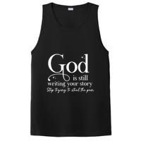 God Is Still Writing Your Story Stop Trying To Steal The Pen PosiCharge Competitor Tank
