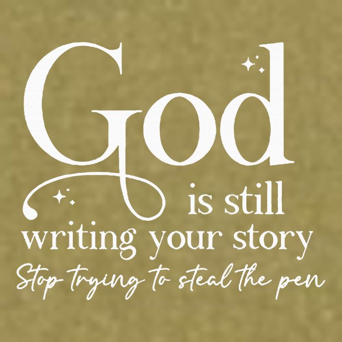 God Is Still Writing Your Story Stop Trying To Steal The Pen Garment-Dyed Women's Muscle Tee