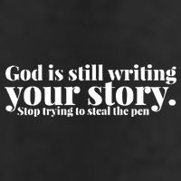 God Is Still Writing Your Story Stop Trying To Steal The Pen 11oz C Handle Ceramic Mug