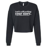God Is Still Writing Your Story Stop Trying To Steal The Pen Cropped Pullover Crew