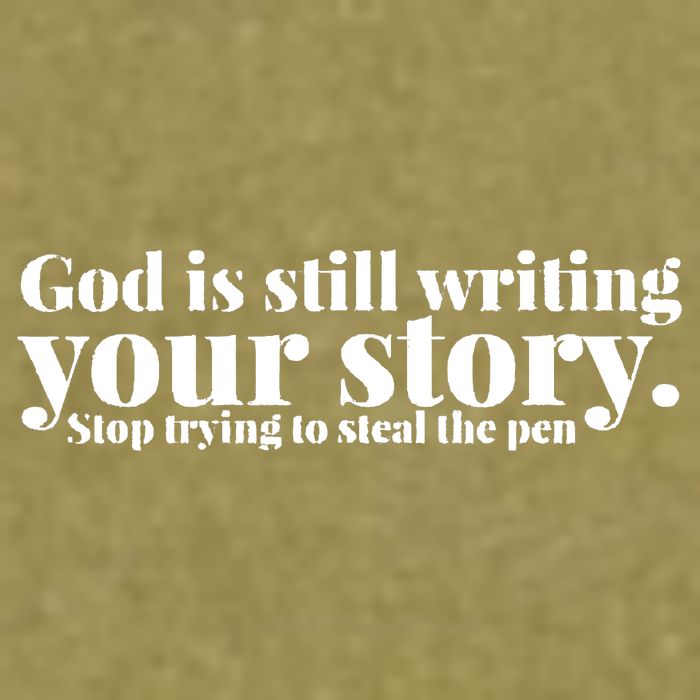 God Is Still Writing Your Story Stop Trying To Steal The Pen Garment-Dyed Women's Muscle Tee