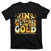 Groovy In September We Wear Gold Childhood Cancer Awareness Gift T-Shirt