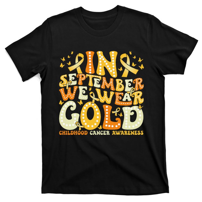 Groovy In September We Wear Gold Childhood Cancer Awareness Gift T-Shirt