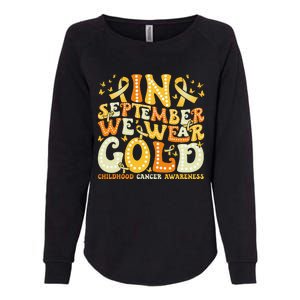 Groovy In September We Wear Gold Childhood Cancer Awareness Gift Womens California Wash Sweatshirt