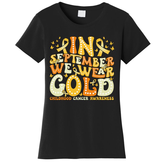 Groovy In September We Wear Gold Childhood Cancer Awareness Gift Women's T-Shirt