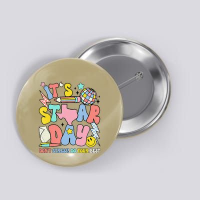 Groovy ItS Staar Day DonT Stress Do Your Best Test Day Button