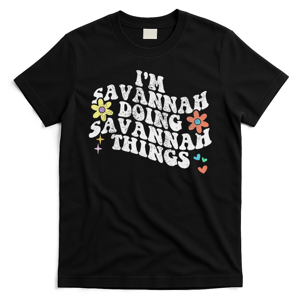 Groovy Im Savannah Doing Savannah Things Funny Mother's Day T-Shirt