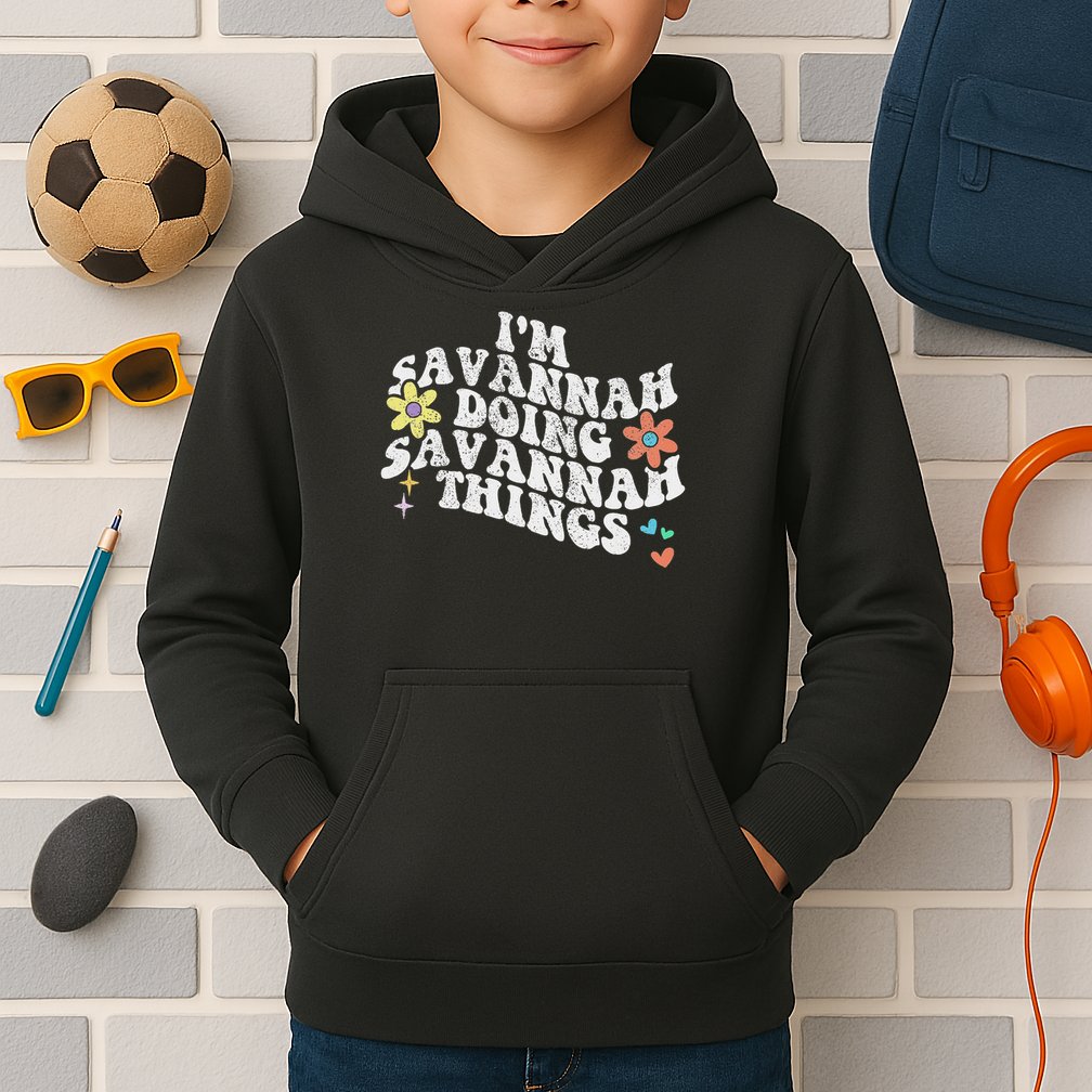 Groovy Im Savannah Doing Savannah Things Funny Mother's Day Kids Hoodie