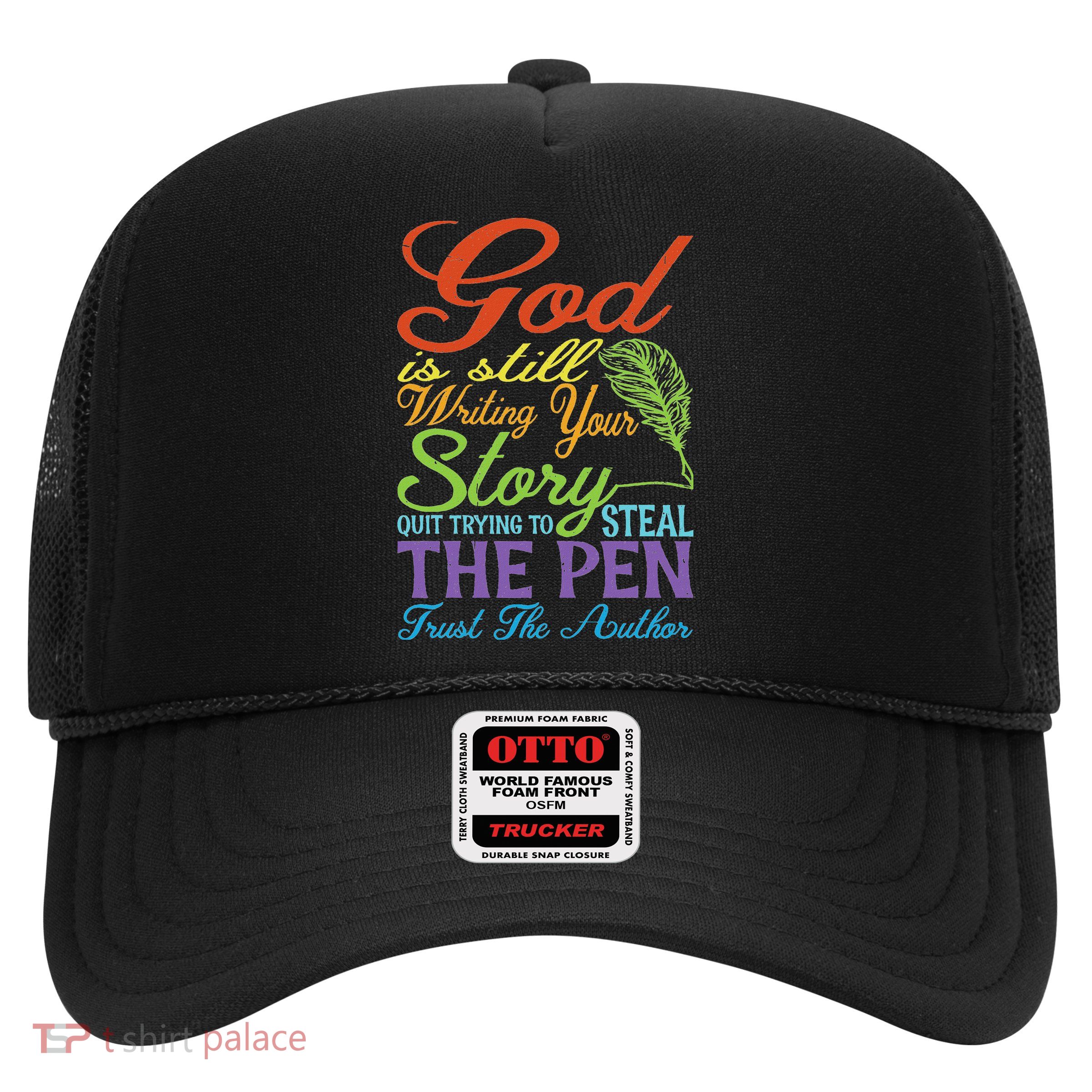 God Is Still Writing Your Story Trucker Hat