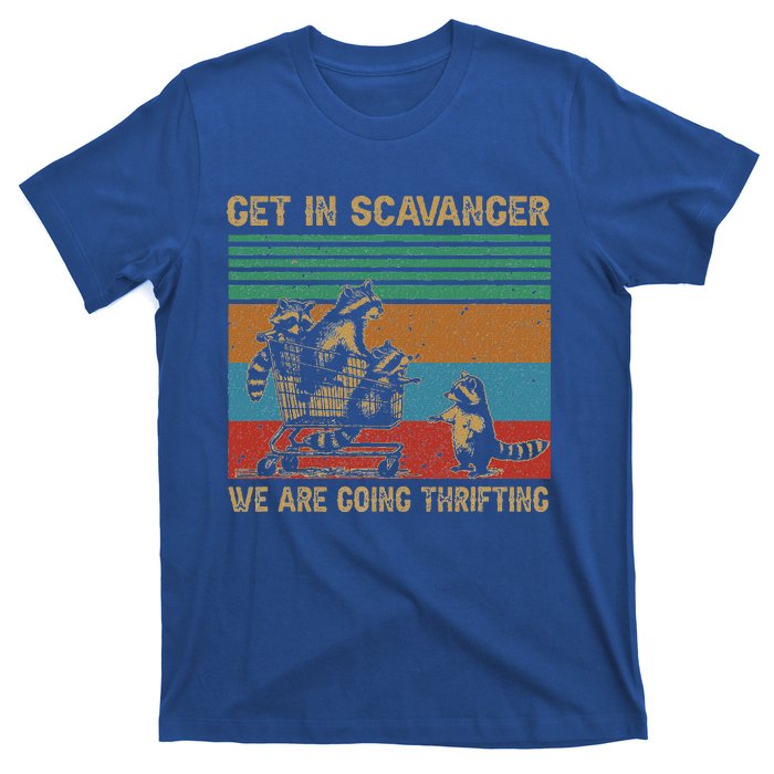 Get In Scavenger WeRe Going Thrifting T-Shirt