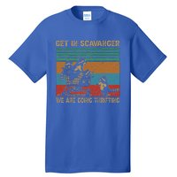 Get In Scavenger WeRe Going Thrifting Tall T-Shirt