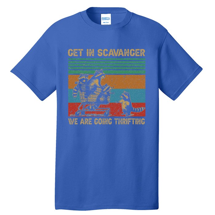 Get In Scavenger WeRe Going Thrifting Tall T-Shirt