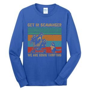 Get In Scavenger WeRe Going Thrifting Tall Long Sleeve T-Shirt