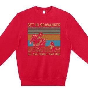 Get In Scavenger WeRe Going Thrifting Premium Crewneck Sweatshirt