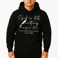 God Is Still Writing Your Story Quit Trying To Steal The Pen Hoodie