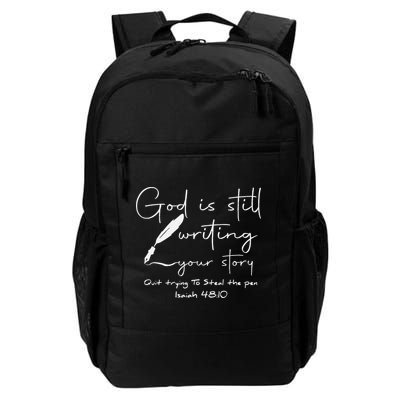 God Is Still Writing Your Story Quit Trying To Steal The Pen Backpack