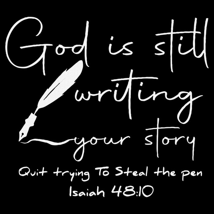 God Is Still Writing Your Story Quit Trying To Steal The Pen Drawstring Bag