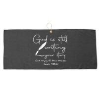 God Is Still Writing Your Story Quit Trying To Steal The Pen Large Microfiber Waffle Golf Towel