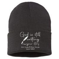God Is Still Writing Your Story Quit Trying To Steal The Pen Sustainable Knit Beanie