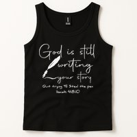 God Is Still Writing Your Story Quit Trying To Steal The Pen Tank Top