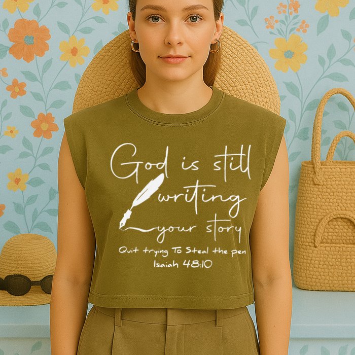 God Is Still Writing Your Story Quit Trying To Steal The Pen Garment-Dyed Women's Muscle Tee