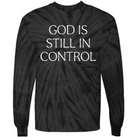 God Is Still In Control Tie-Dye Long Sleeve Shirt