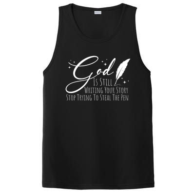 God Is Still Writing Your Story Stop Trying To Steal The Pen Cute Gift PosiCharge Competitor Tank