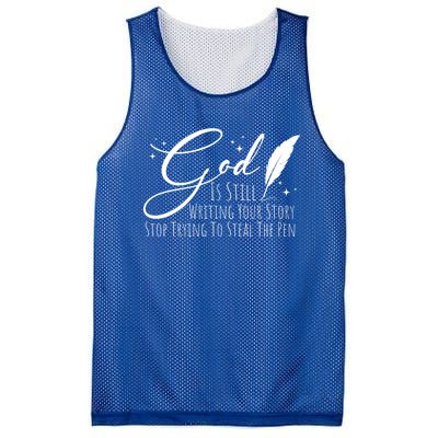 God Is Still Writing Your Story Stop Trying To Steal The Pen Cute Gift Mesh Reversible Basketball Jersey Tank