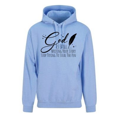 God Is Still Writing Your Story Stop Trying To Steal The Pen Cute Gift Unisex Surf Hoodie