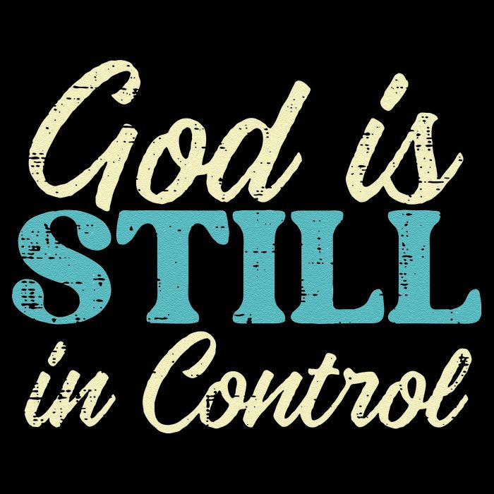 God Is Still In Control Jesus Faith Christian Women Tall T-Shirt