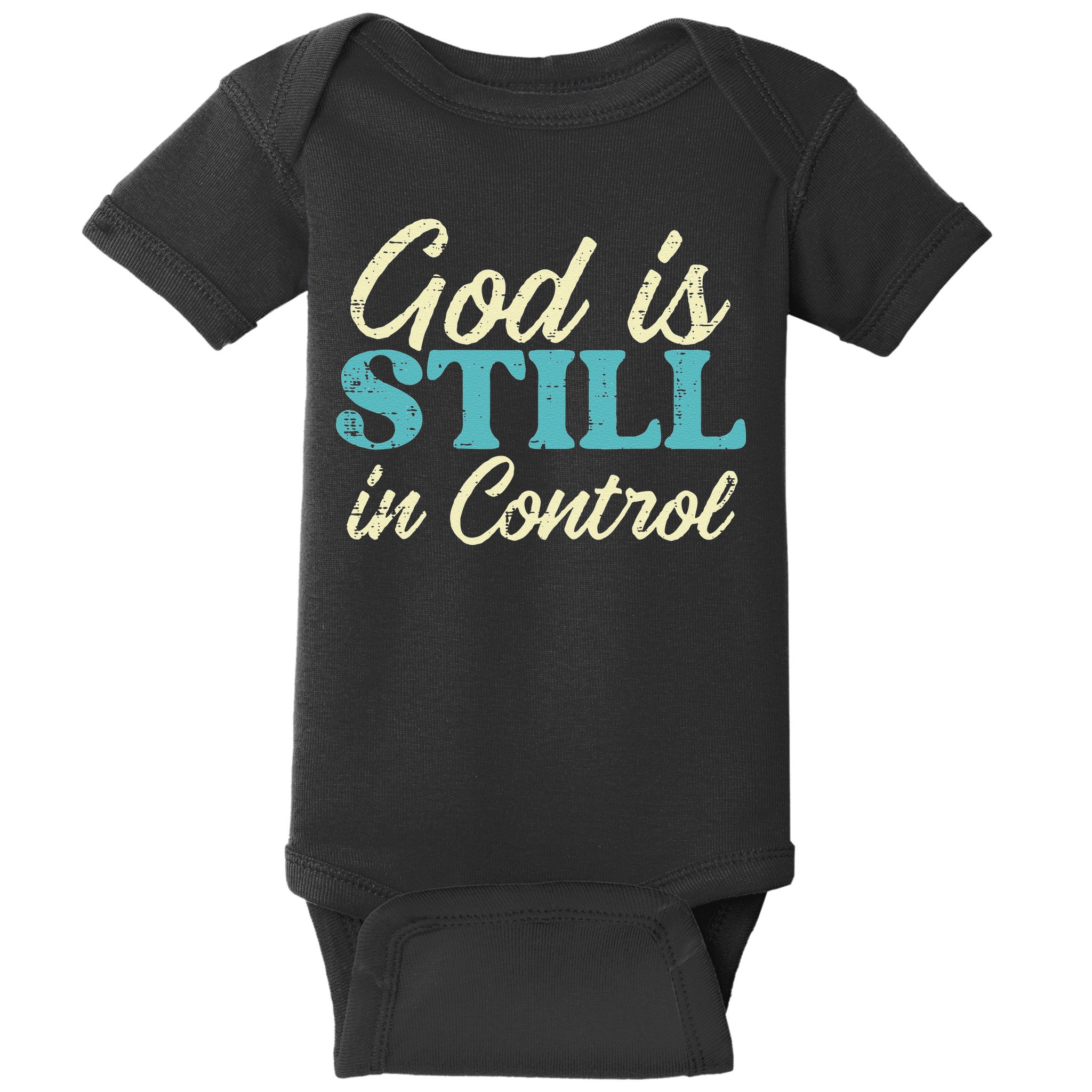 God Is Still In Control Jesus Faith Christian Women Baby Bodysuit