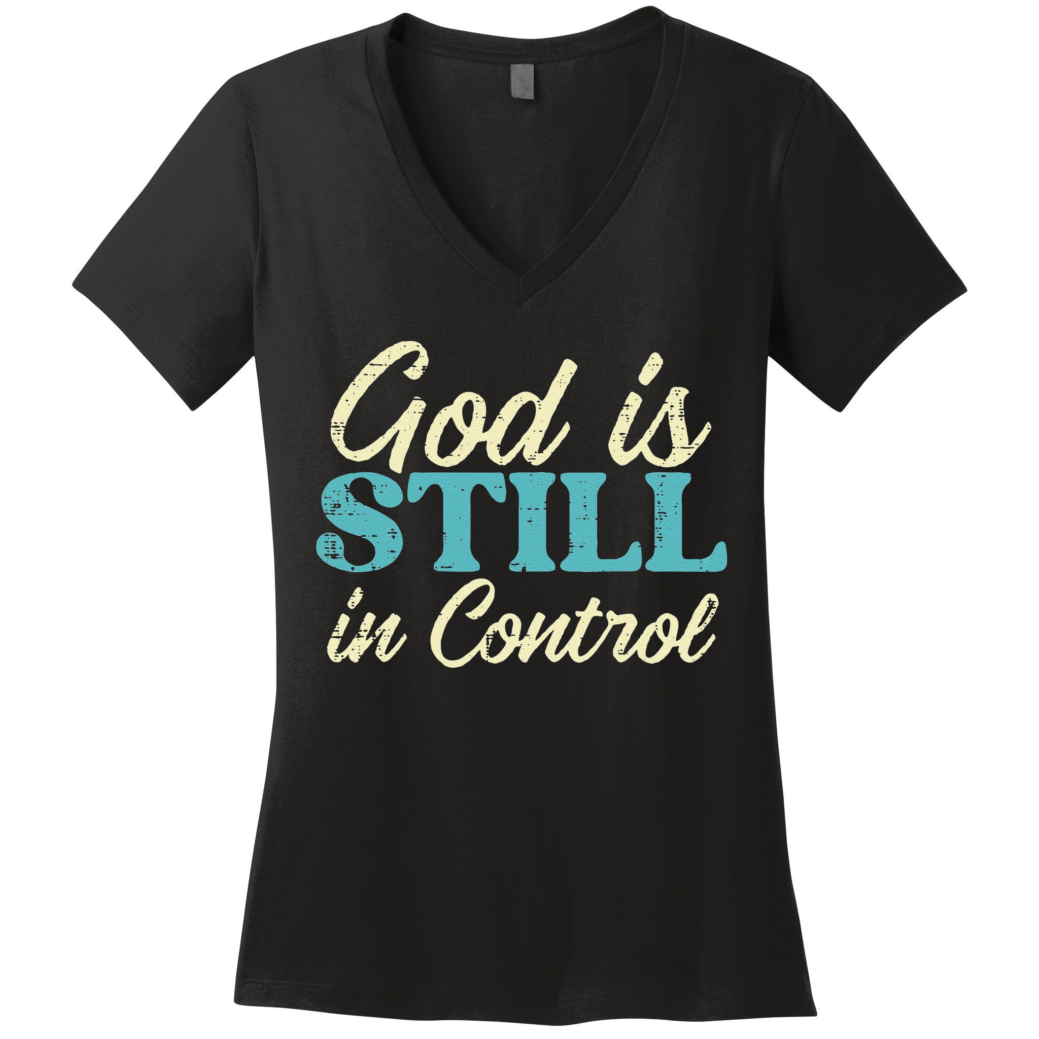 God Is Still In Control Jesus Faith Christian Women Women's V-Neck T-Shirt