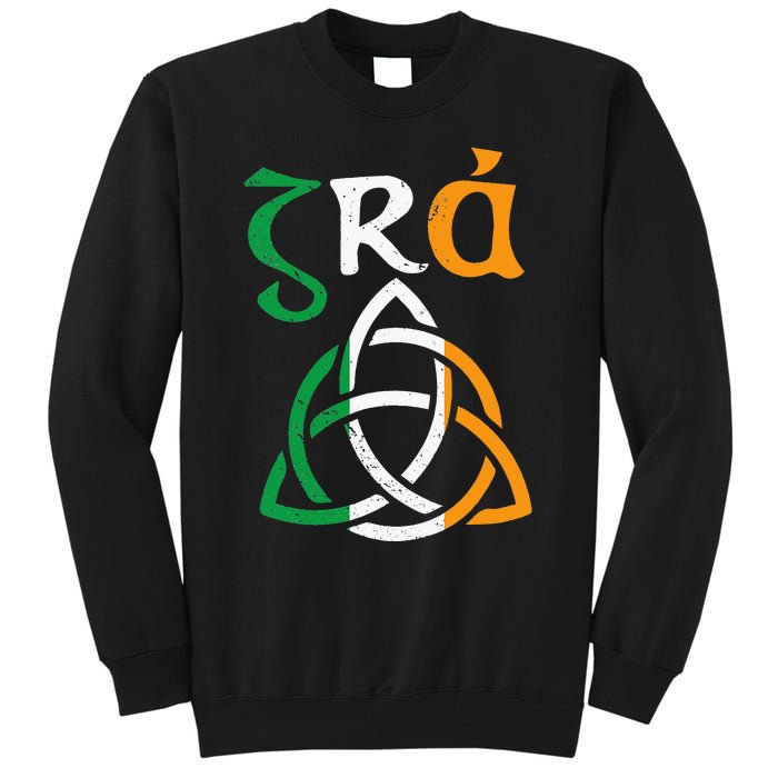 Gra Irish Saying for Love Irish Gaelic Ireland Claddagh Tall Sweatshirt