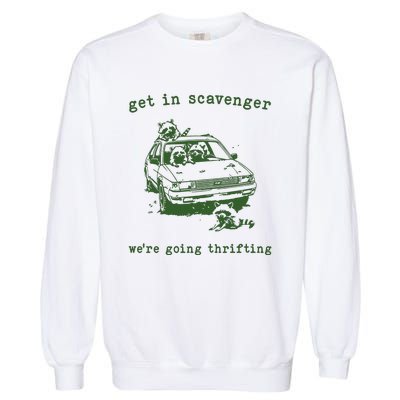 Get In Scavanger We Are Going Thrifting Retro Garment-Dyed Sweatshirt